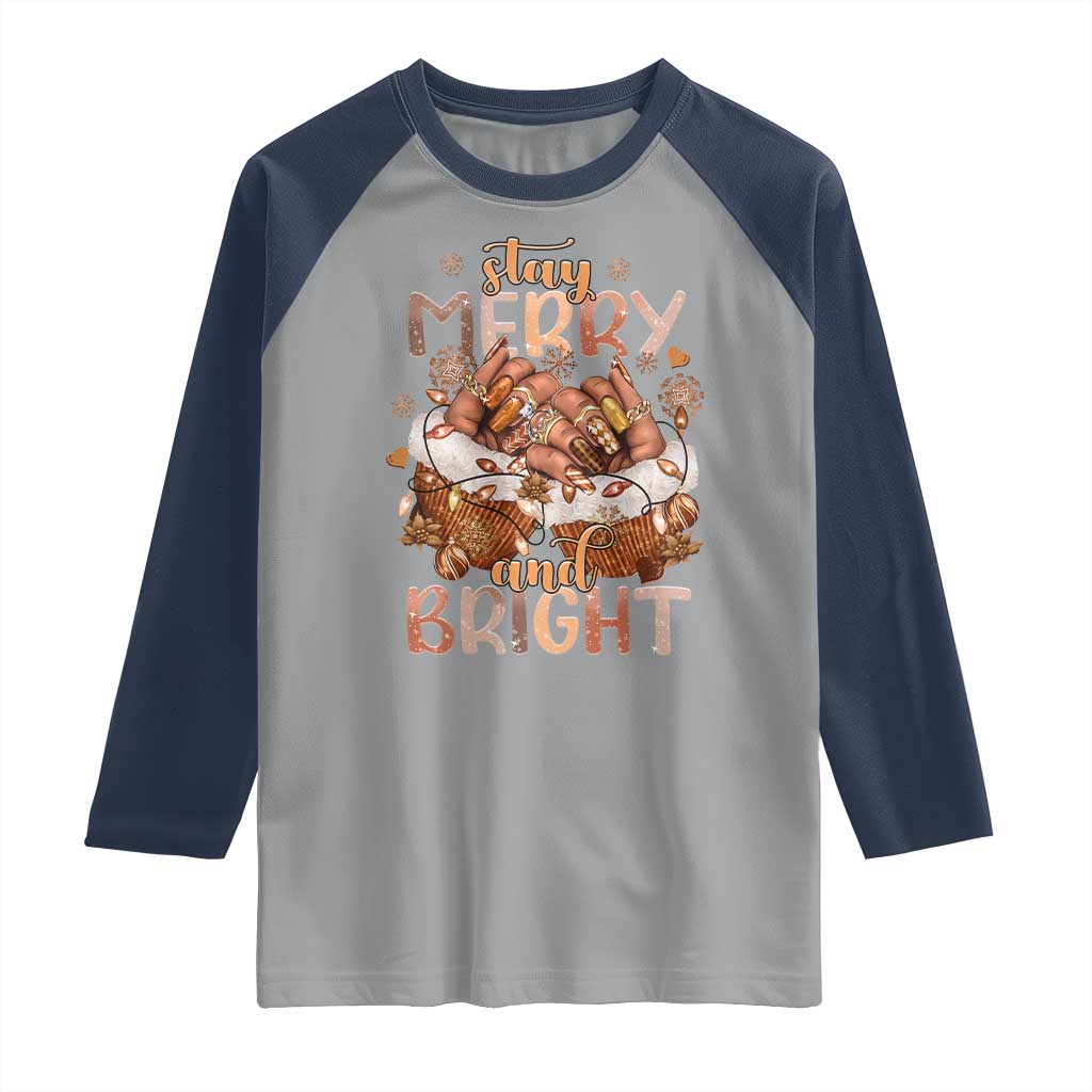 Funny African American Christmas Raglan Shirt Stay Merry And Bright Black Melanin Girl TS11 Sport Gray Navy Print Your Wear