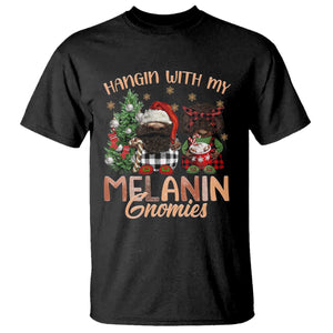 Funny African American Christmas T Shirt Hangin With My Melanin Gnomies Afro Gnomes TS11 Black Print Your Wear