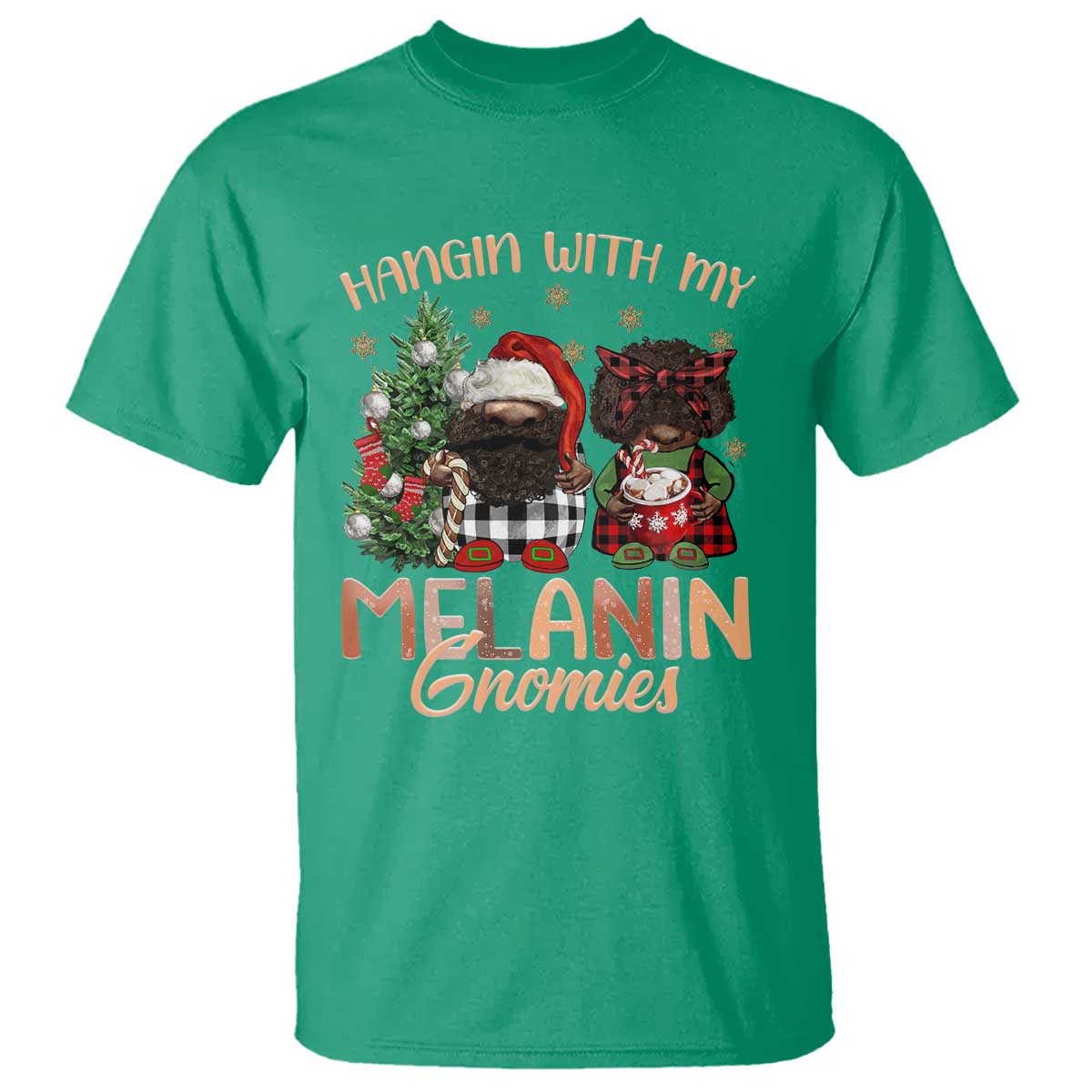 Funny African American Christmas T Shirt Hangin With My Melanin Gnomies Afro Gnomes TS11 Irish Green Print Your Wear