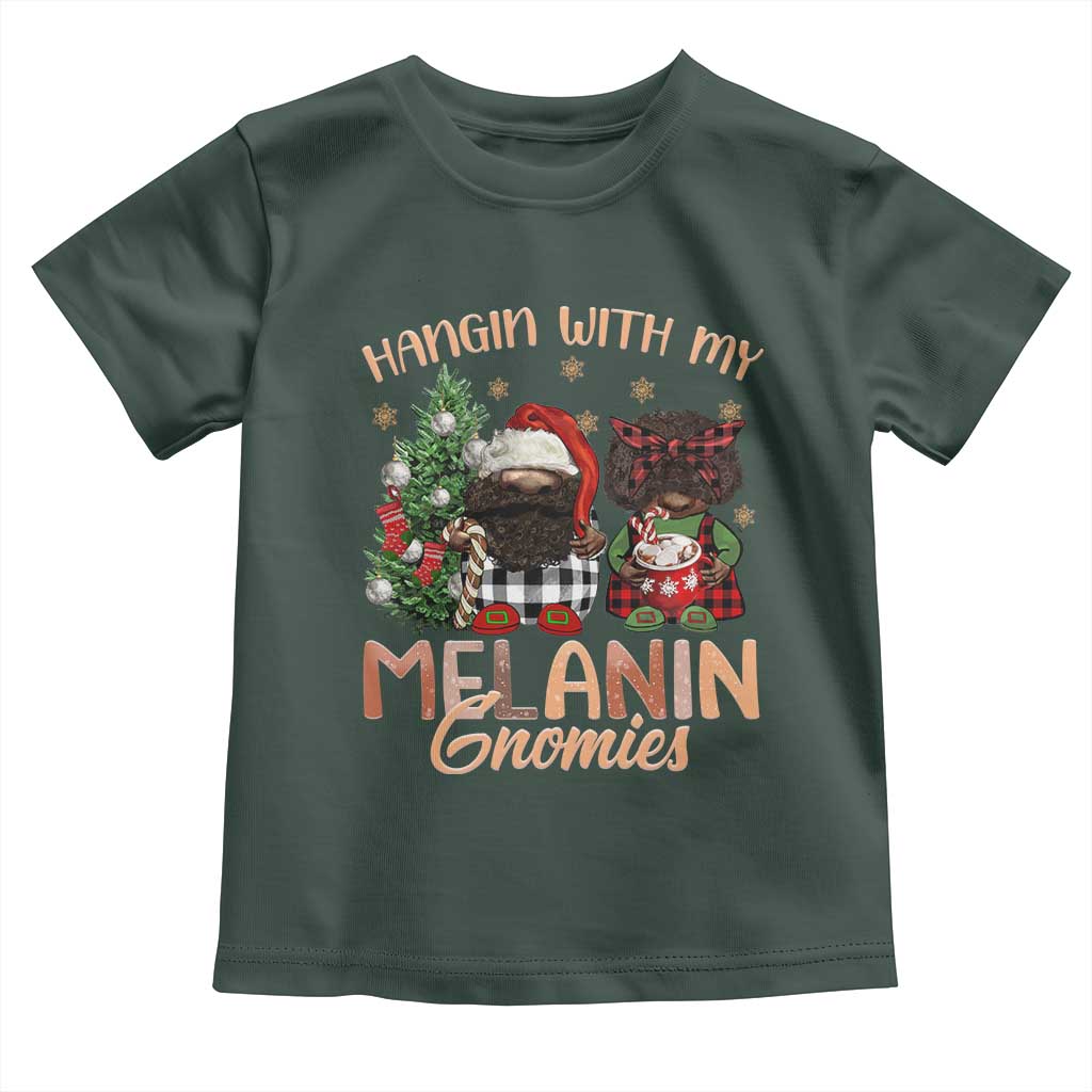 Funny African American Christmas Toddler T Shirt Hangin With My Melanin Gnomies Afro Gnomes TS11 Dark Forest Green Print Your Wear