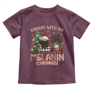 Funny African American Christmas Toddler T Shirt Hangin With My Melanin Gnomies Afro Gnomes TS11 Maroon Print Your Wear