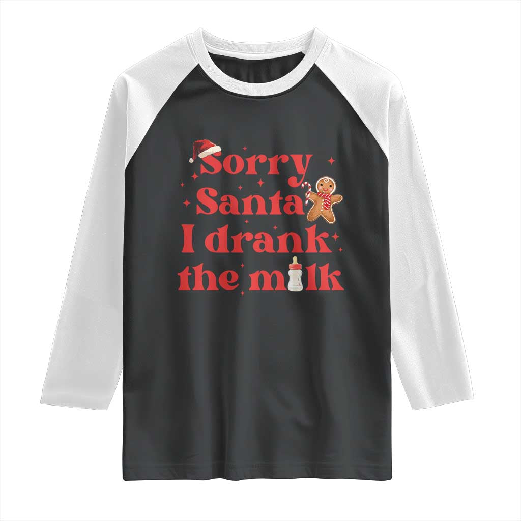 Funny First Christmas Raglan Shirt Sorry Santa I Drank The Milk Gingerbread TS11 Black White Print Your Wear