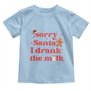 Funny First Christmas Toddler T Shirt Sorry Santa I Drank The Milk Gingerbread TS11 Light Blue Print Your Wear