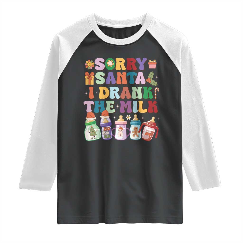 Funny First Christmas Raglan Shirt Sorry Santa I Drank The Milk Retro Baby Bottle TS11 Black White Print Your Wear