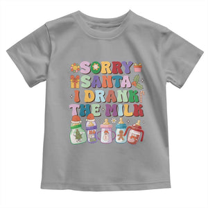 Funny First Christmas Toddler T Shirt Sorry Santa I Drank The Milk Retro Baby Bottle TS11 Sport Gray Print Your Wear