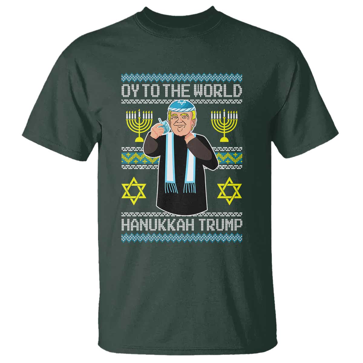Funny Hanukkah Trump T Shirt Oy To The World Menorah David Stars TS11 Dark Forest Green Print Your Wear