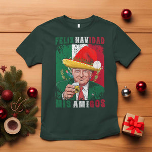 Christmas In Mexico Trump T Shirt Feliz Navidad Mis Amigos Santa Trump Tequila Shot TS11 Dark Forest Green Print Your Wear