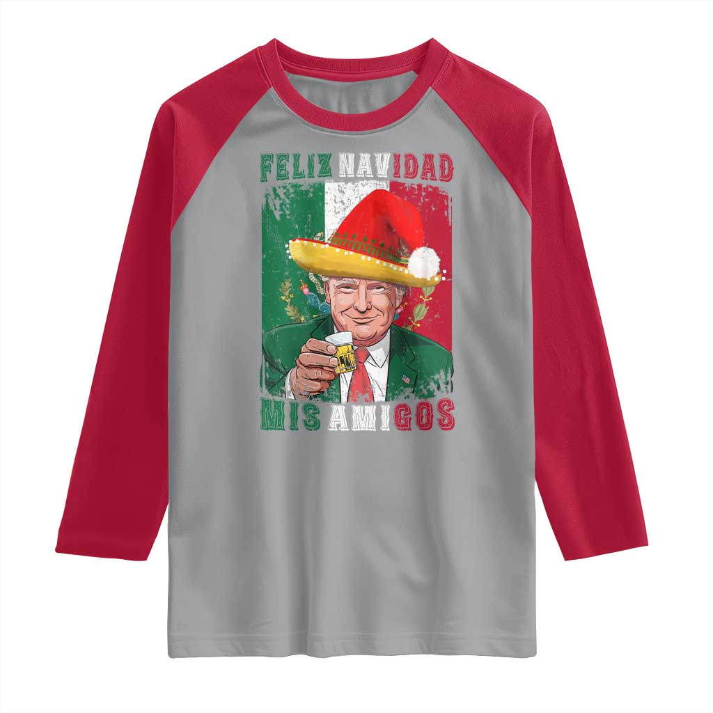 Christmas In Mexico Trump Raglan Shirt Feliz Navidad Mis Amigos Santa Trump Tequila Shot TS11 Sport Gray Red Print Your Wear