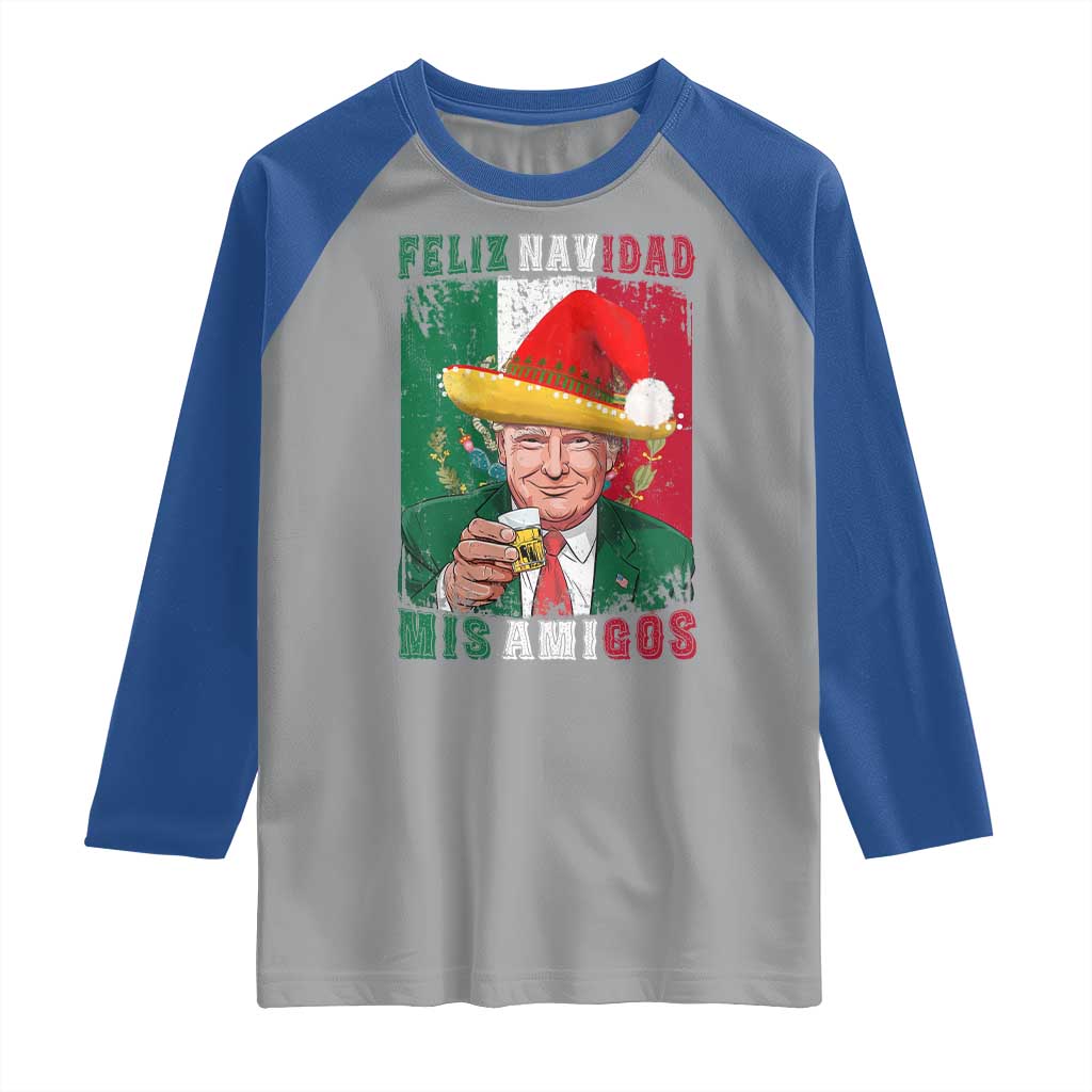 Christmas In Mexico Trump Raglan Shirt Feliz Navidad Mis Amigos Santa Trump Tequila Shot TS11 Sport Gray Royal Print Your Wear