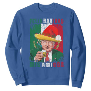 Christmas In Mexico Trump Sweatshirt Feliz Navidad Mis Amigos Santa Trump Tequila Shot TS11 Royal Blue Print Your Wear