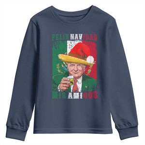 Christmas In Mexico Trump Youth Sweatshirt Feliz Navidad Mis Amigos Santa Trump Tequila Shot TS11 Navy Print Your Wear
