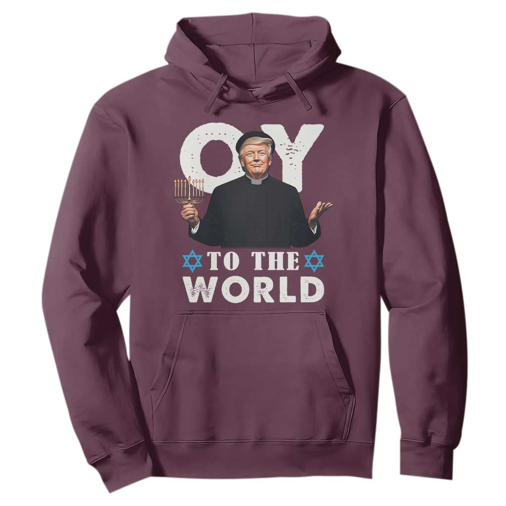 Funny Oy To The World Hanukkah Trump Hoodie Menorah David Stars Chanukah Jewish TS11 Maroon Print Your Wear