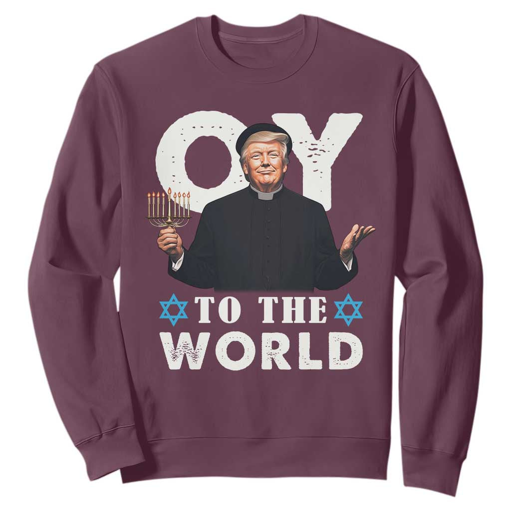 Funny Oy To The World Hanukkah Trump Sweatshirt Menorah David Stars Chanukah Jewish TS11 Maroon Print Your Wear