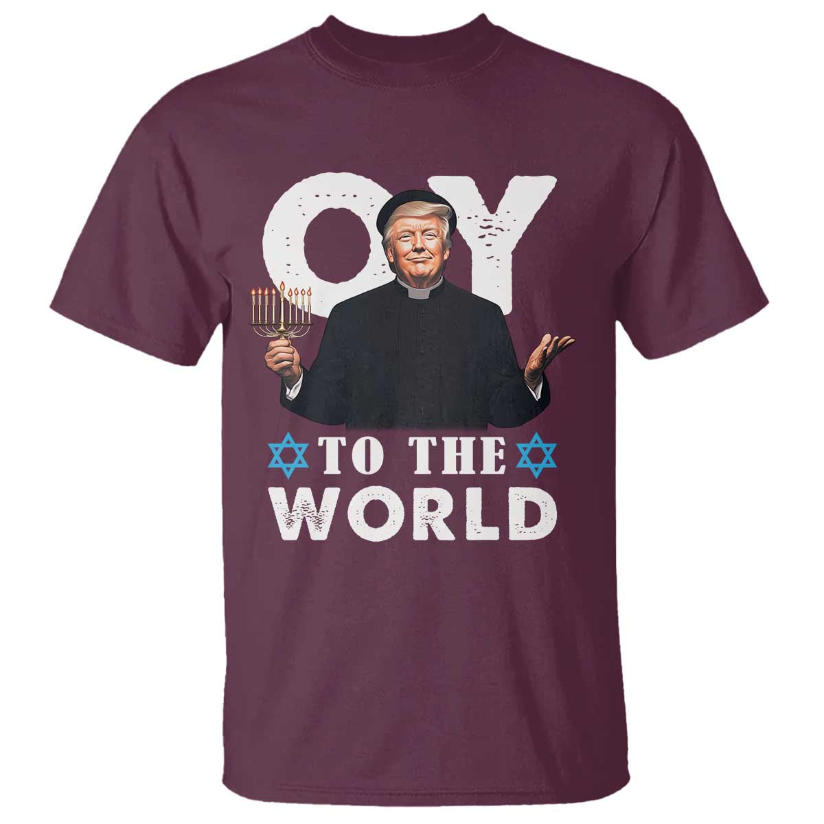 Funny Oy To The World Hanukkah Trump T Shirt Menorah David Stars Chanukah Jewish TS11 Maroon Print Your Wear