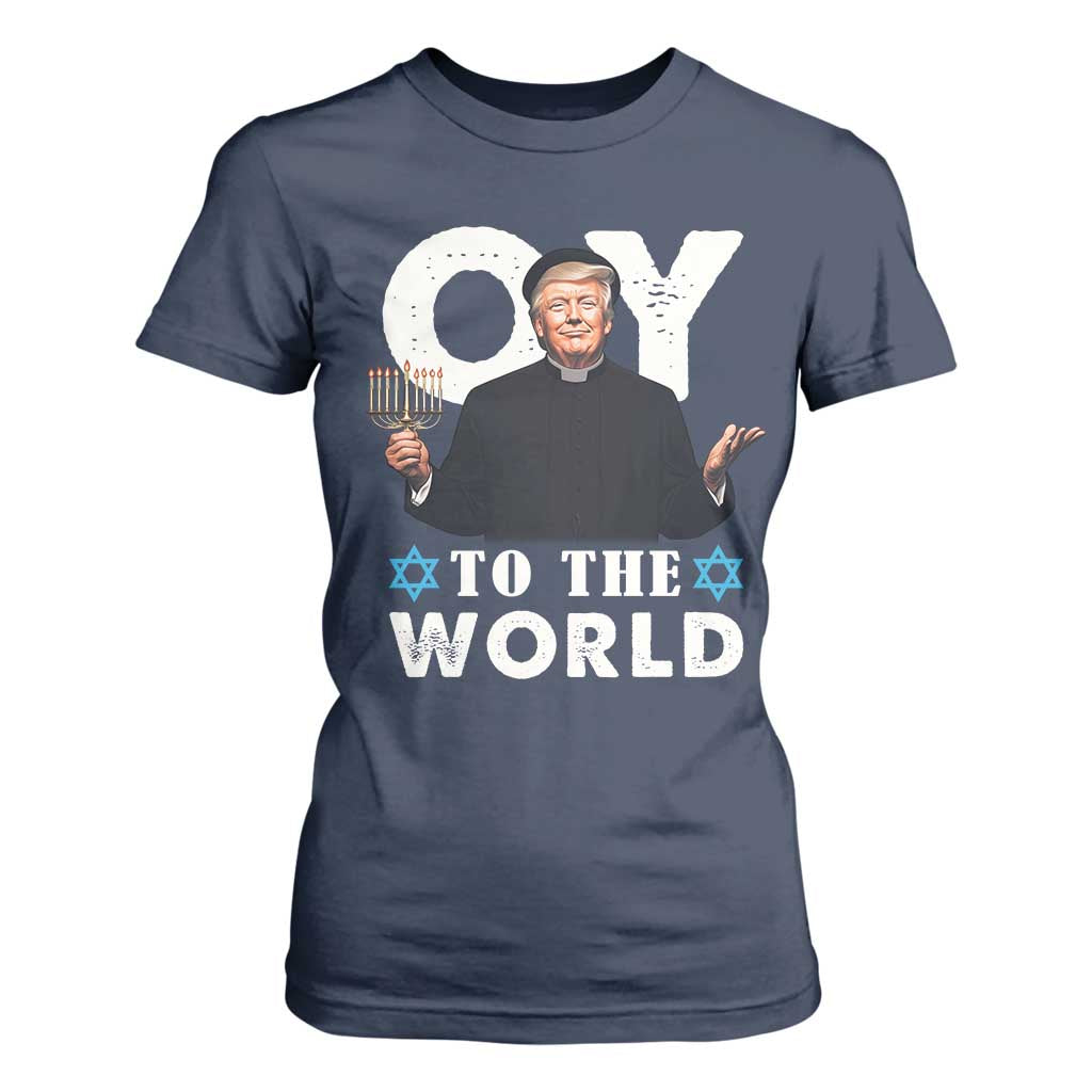 Funny Oy To The World Hanukkah Trump T Shirt For Women Menorah David Stars Chanukah Jewish TS11 Navy Print Your Wear