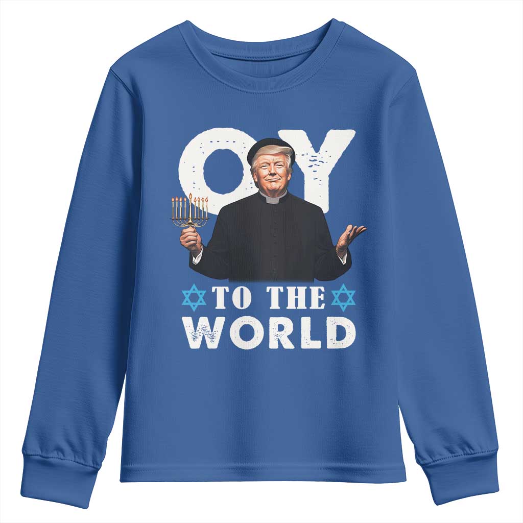 Funny Oy To The World Hanukkah Trump Youth Sweatshirt Menorah David Stars Chanukah Jewish TS11 Royal Blue Print Your Wear