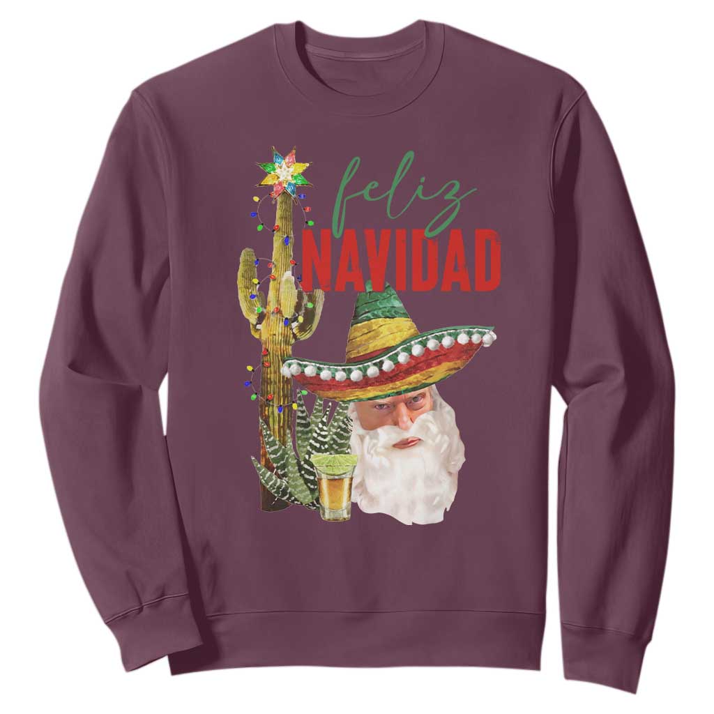 Funny Trump Mexico Christmas Sweatshirt Feliz Navidad Santa Sombrero Xmas Cactus TS11 Maroon Print Your Wear