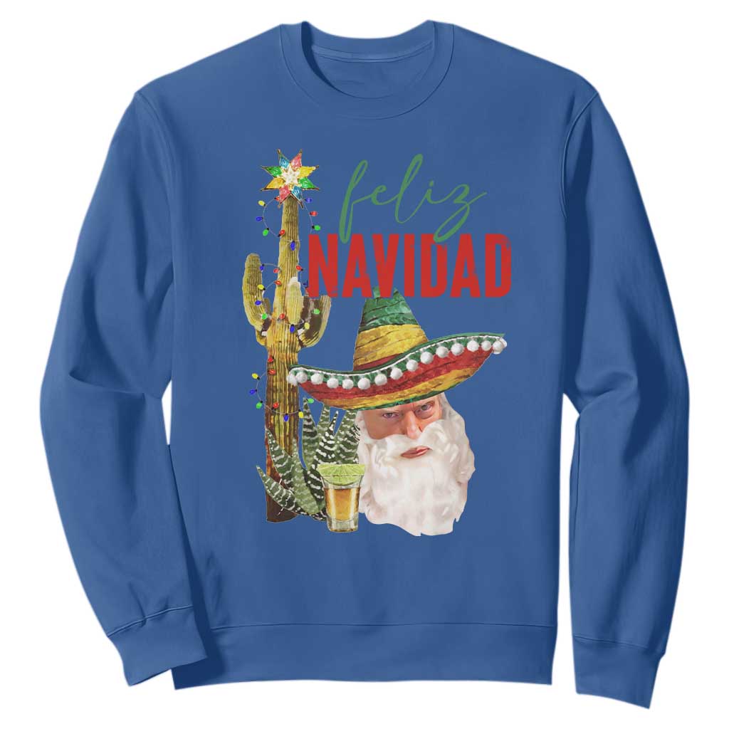 Funny Trump Mexico Christmas Sweatshirt Feliz Navidad Santa Sombrero Xmas Cactus TS11 Royal Blue Print Your Wear