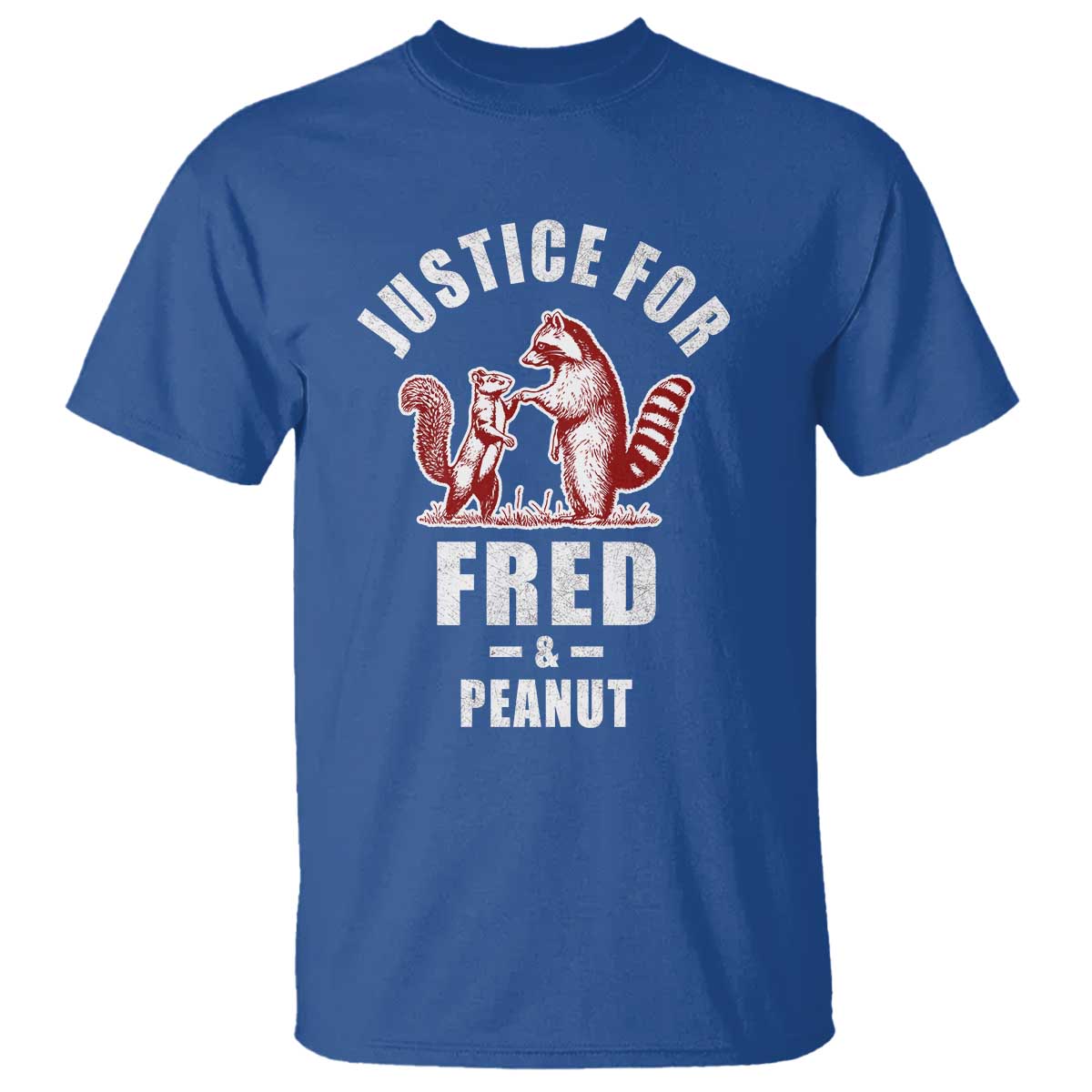 Justice For Fred And Peanut T Shirt Racoon Squirrel TS11 Royal Blue Print Your Wear