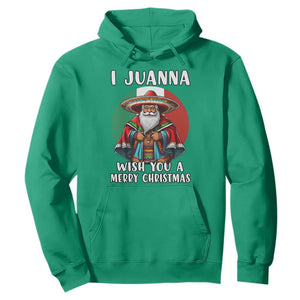 Funny Xmas Mexican Santa Hoodie I Juanna Wish You A Merry Christmas TS11 Irish Green Print Your Wear