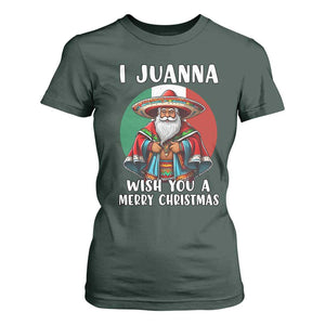 Funny Xmas Mexican Santa T Shirt For Women I Juanna Wish You A Merry Christmas TS11 Dark Forest Green Print Your Wear