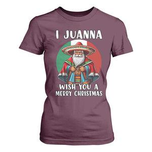 Funny Xmas Mexican Santa T Shirt For Women I Juanna Wish You A Merry Christmas TS11 Maroon Print Your Wear