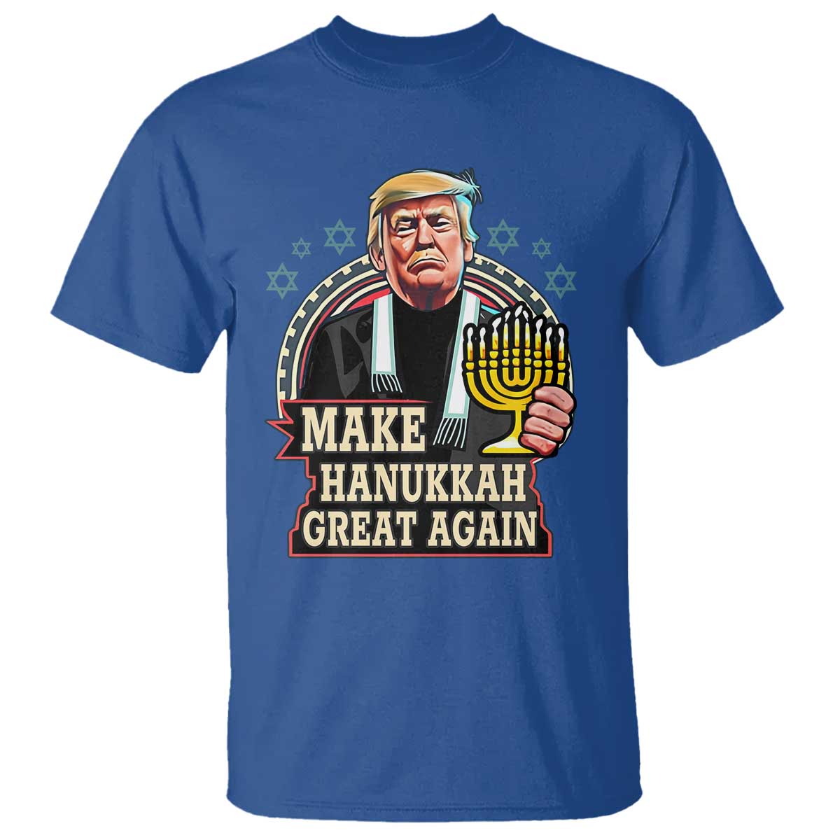 Funny Make Hanukkah Great Again Chanukah Trump T Shirt Menorah David Stars TS11 Royal Blue Print Your Wear
