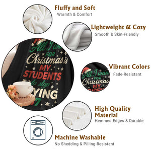 Funny All I Want For Christmas Is My Students To Stop Saying 67 Throw Blanket Teacher Christmas 67 Meme TS11 Print Your Wear