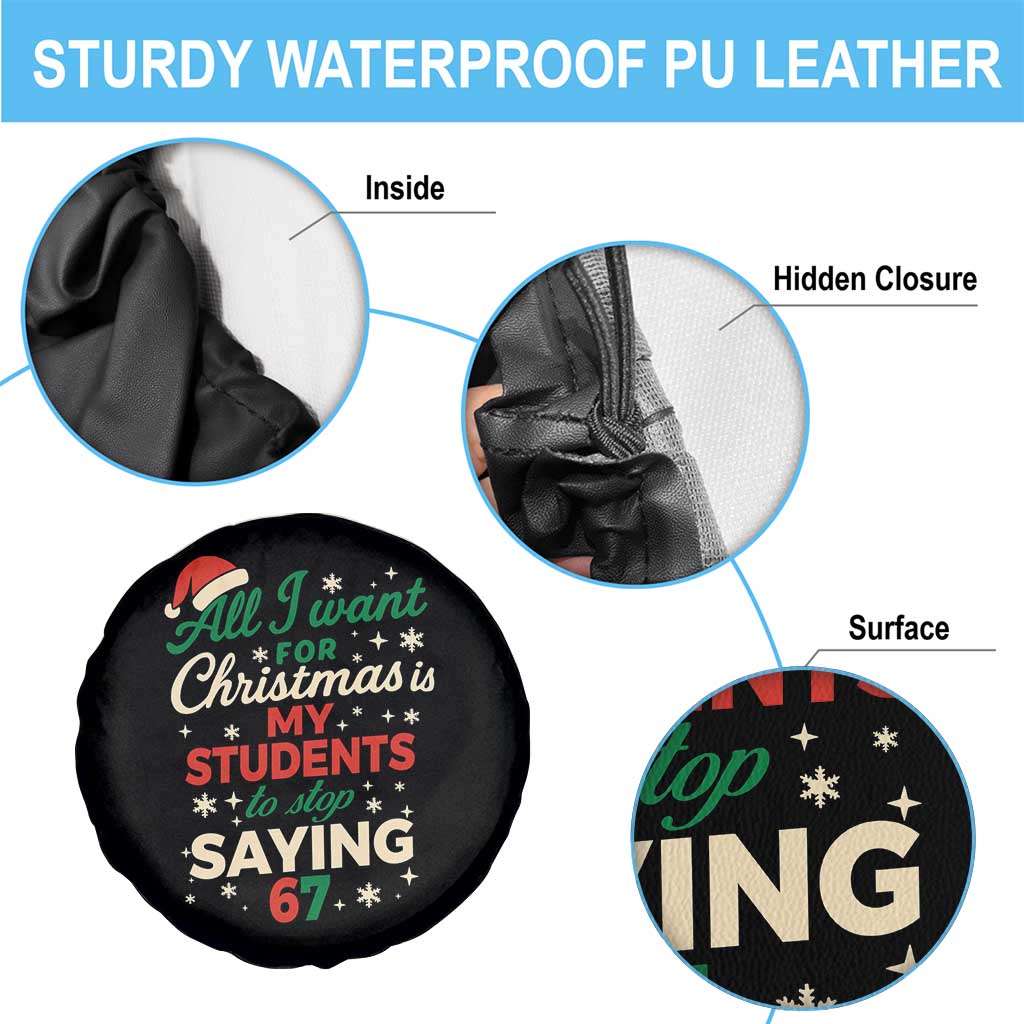Funny All I Want For Christmas Is My Students To Stop Saying 67 Spare Tire Cover Teacher Christmas 67 Meme TS11 Print Your Wear