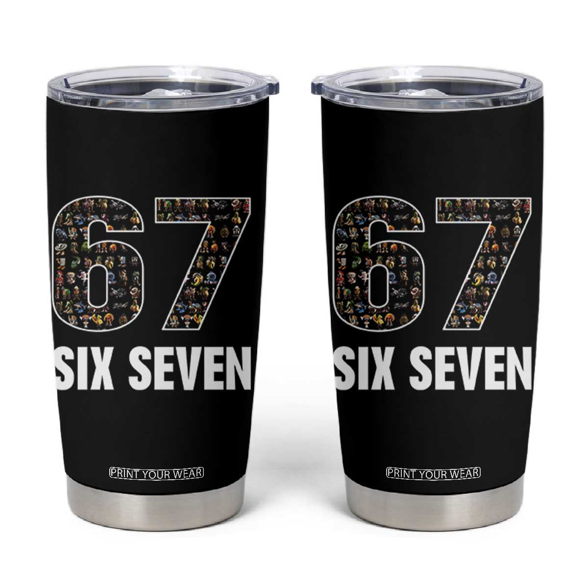 Funny 67 Six Seven Italian Brainrot Gen Alpha Meme Tumbler Cup TS11 Black Print Your Wear