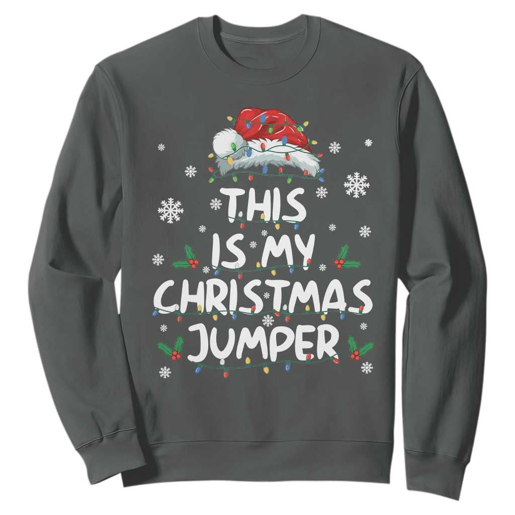 Funny British Christmas Sweatshirt This Is My Christmas Jumper TS11 Dark Heather Print Your Wear
