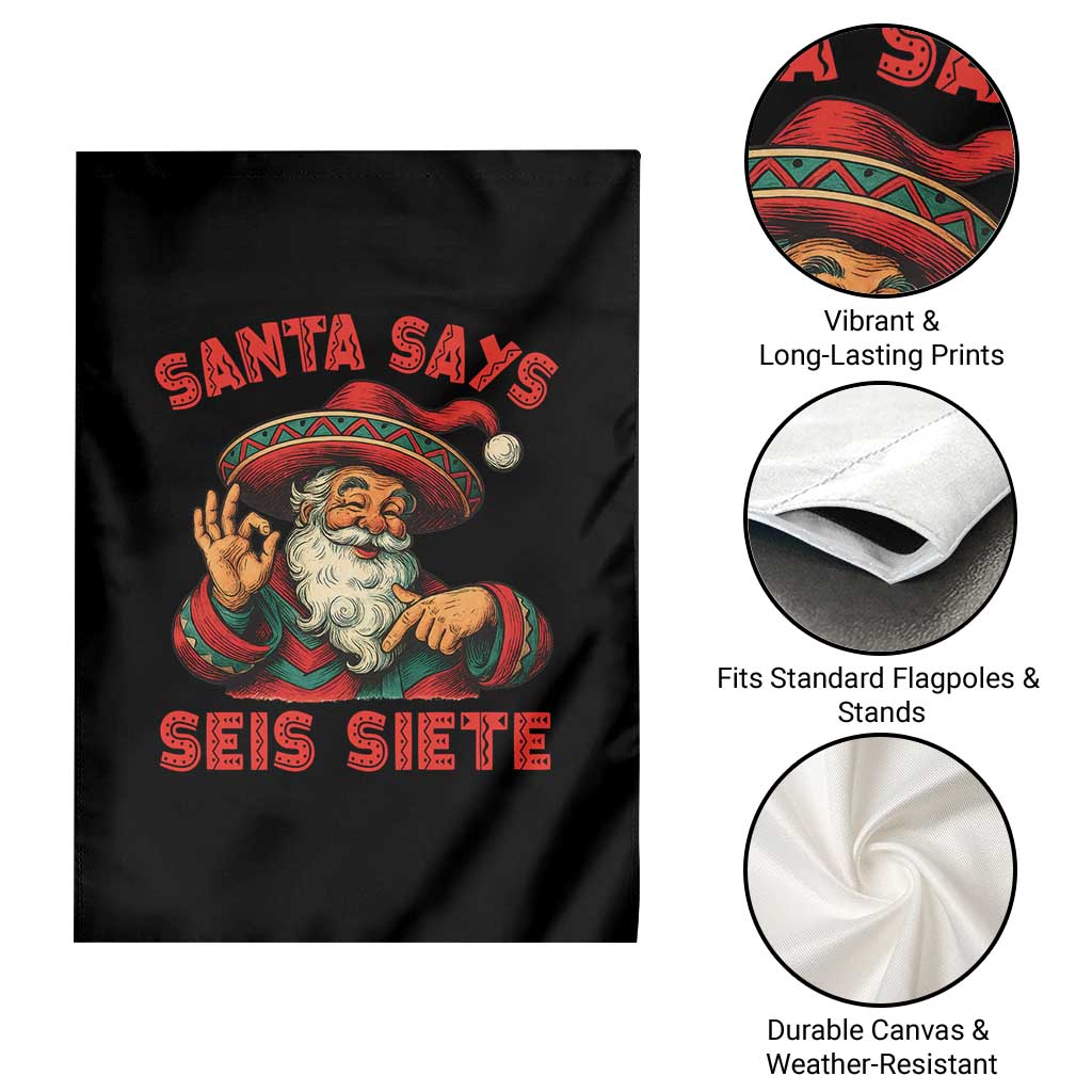 Funny Mexican Christmas 67 Garden Flag Santa Says Seis Siete Cholo Claus TS11 Print Your Wear