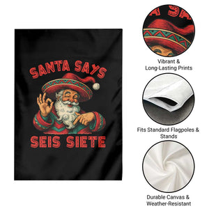 Funny Mexican Christmas 67 Garden Flag Santa Says Seis Siete Cholo Claus TS11 Print Your Wear