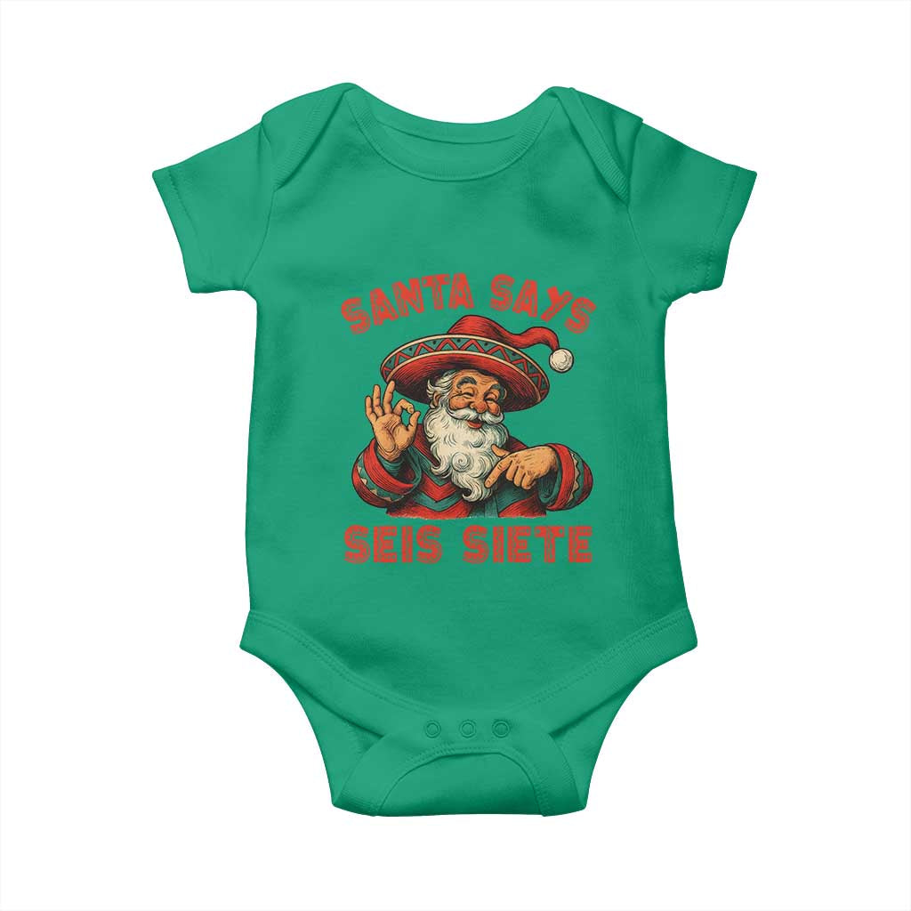 Funny Mexican Christmas 67 Baby Onesie Santa Says Seis Siete Cholo Claus TS11 Irish Green Print Your Wear