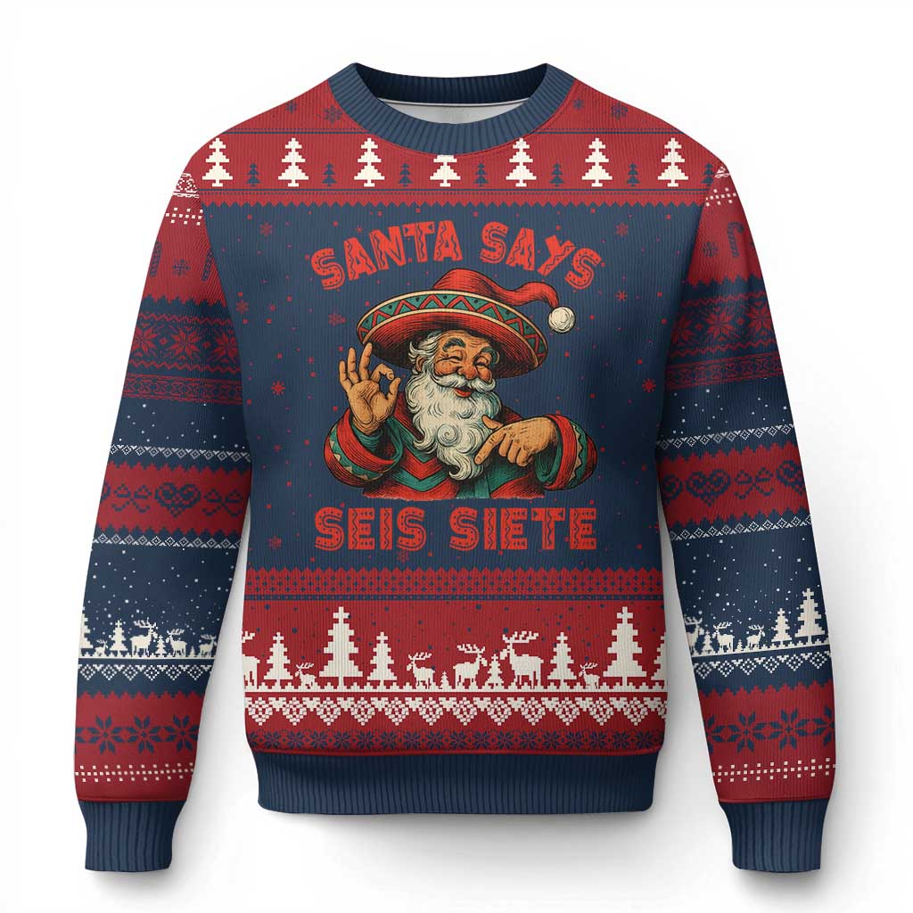 Funny Mexican Xmas 67 Ugly Christmas Sweater Santa Says Seis Siete Cholo Claus TS11 Navy Red Print Your Wear