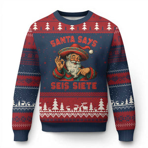Funny Mexican Xmas 67 Ugly Christmas Sweater Santa Says Seis Siete Cholo Claus TS11 Navy Red Print Your Wear