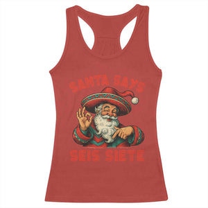 Funny Mexican Christmas 67 Racerback Tank Top Santa Says Seis Siete Cholo Claus TS11 Red Print Your Wear