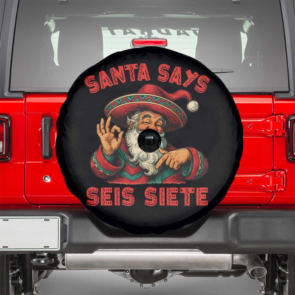Funny Mexican Christmas 67 Spare Tire Cover Santa Says Seis Siete Cholo Claus TS11 Black Print Your Wear