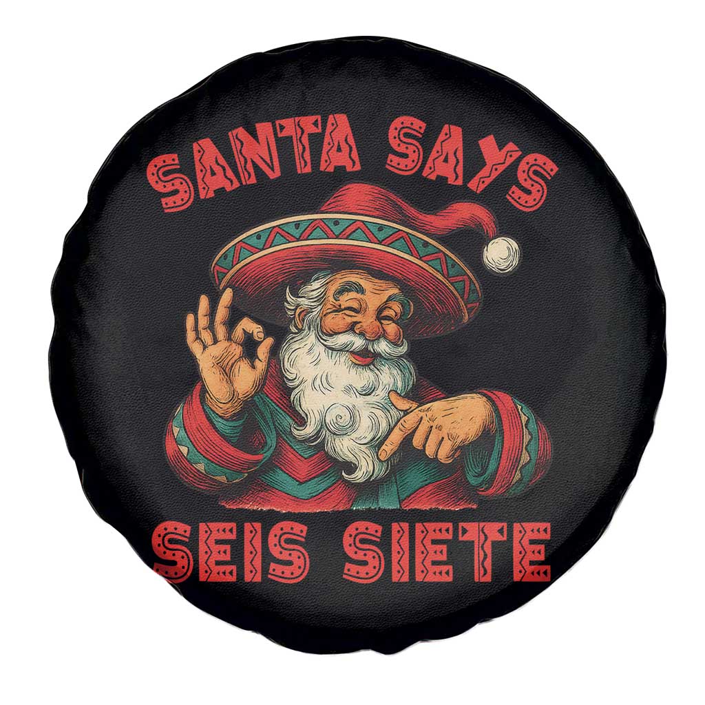 Funny Mexican Christmas 67 Spare Tire Cover Santa Says Seis Siete Cholo Claus TS11 Print Your Wear