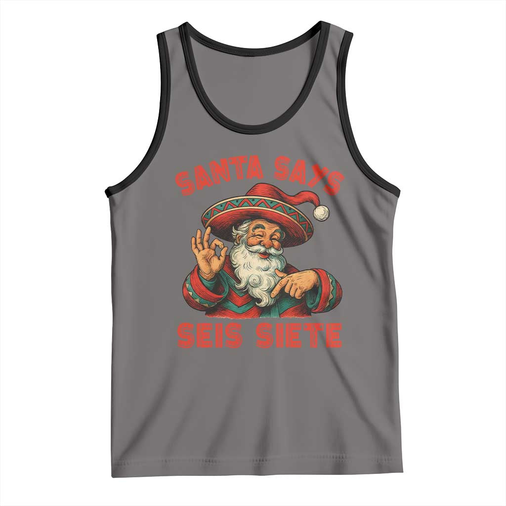 Funny Mexican Christmas 67 Tank Top Santa Says Seis Siete Cholo Claus TS11 Deep Heather Black Print Your Wear