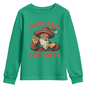 Funny Mexican Christmas 67 Youth Sweatshirt Santa Says Seis Siete Cholo Claus TS11 Irish Green Print Your Wear