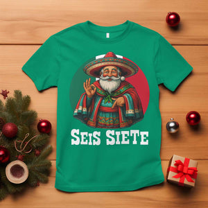 Funny Mexican Christmas 67 T Shirt Seis Siete Santa In Mexico TS11 Irish Green Print Your Wear