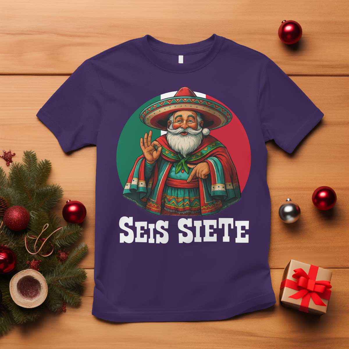 Funny Mexican Christmas 67 T Shirt Seis Siete Santa In Mexico TS11 Purple Print Your Wear