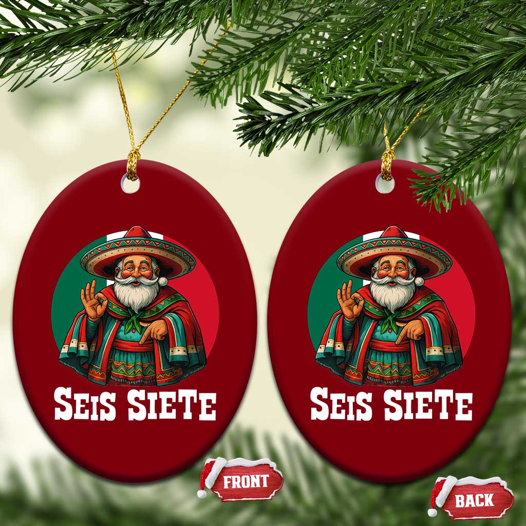 Funny Mexican Christmas 67 Ceramic Ornament Seis Siete Santa In Mexico TS11 Print Your Wear