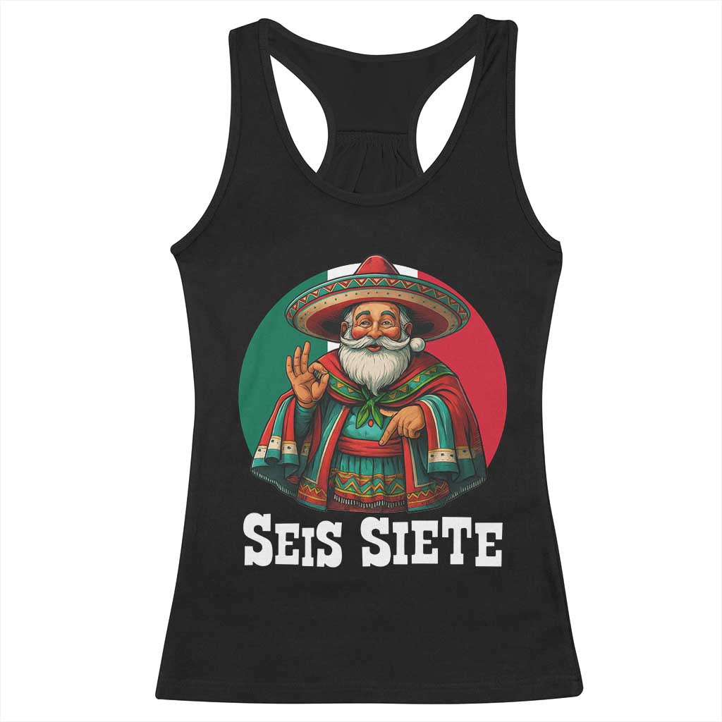Funny Mexican Christmas 67 Racerback Tank Top Seis Siete Santa In Mexico TS11 Black Print Your Wear