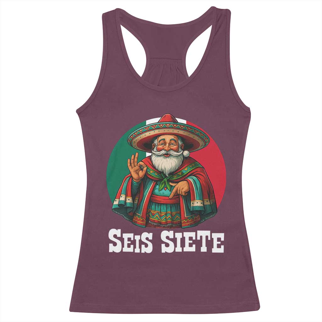Funny Mexican Christmas 67 Racerback Tank Top Seis Siete Santa In Mexico TS11 Maroon Print Your Wear