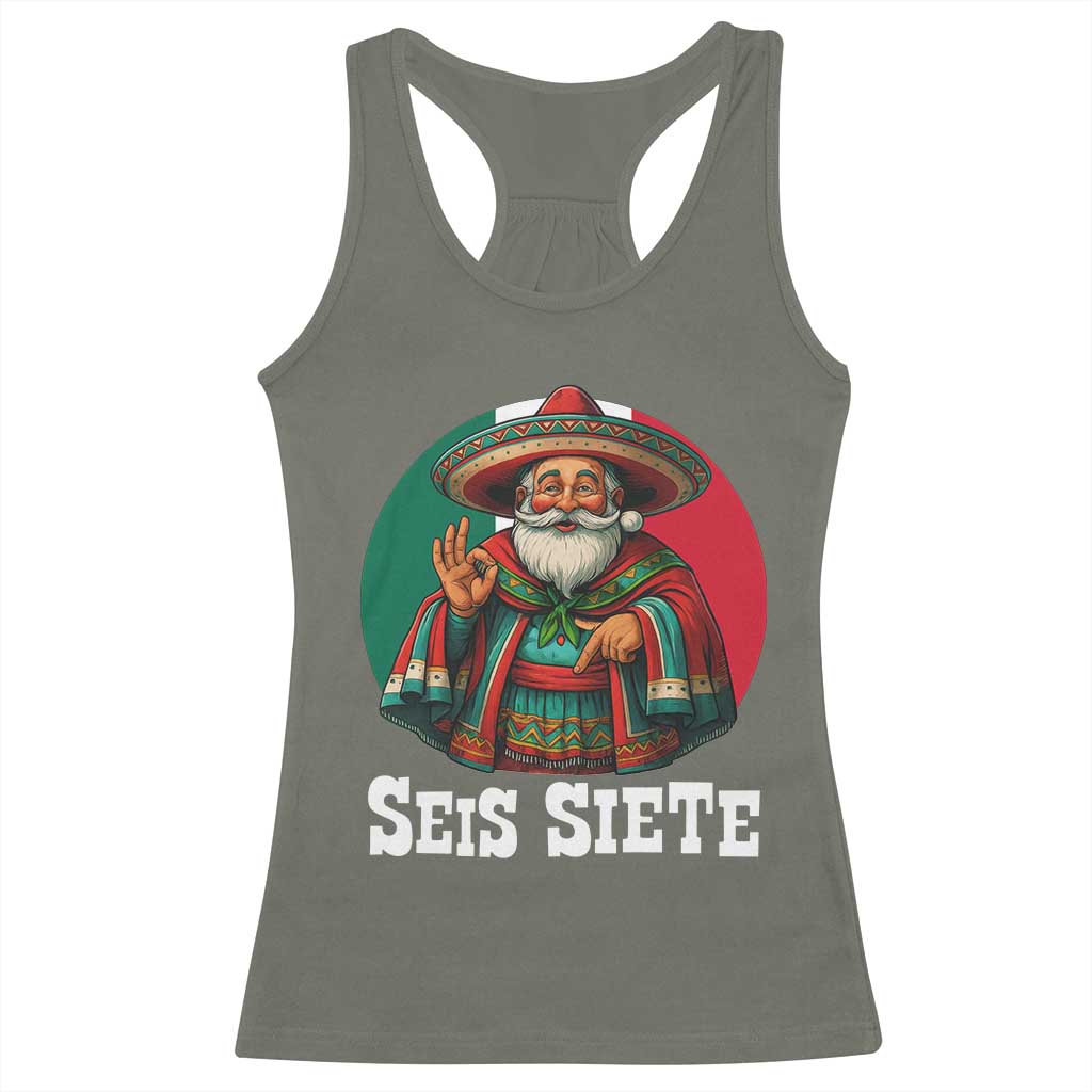 Funny Mexican Christmas 67 Racerback Tank Top Seis Siete Santa In Mexico TS11 Military Green Print Your Wear