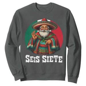 Funny Mexican Christmas 67 Sweatshirt Seis Siete Santa In Mexico TS11 Dark Heather Print Your Wear