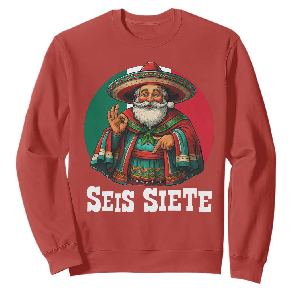 Funny Mexican Christmas 67 Sweatshirt Seis Siete Santa In Mexico TS11 Red Print Your Wear
