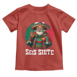 Funny Mexican Christmas 67 Toddler T Shirt Seis Siete Santa In Mexico TS11 Red Print Your Wear